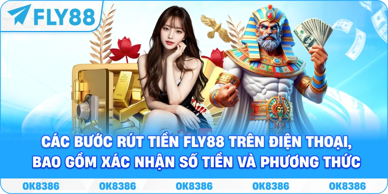 Hình ảnh minh họa các bước rút tiền Fly88 trên điện thoại, bao gồm xác nhận số tiền và phương thức