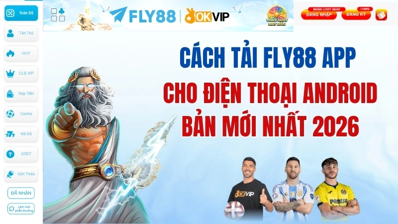 Cách Tải Fly88 App Cho Điện Thoại Android Bản Mới Nhất 2026