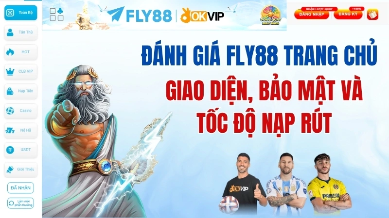 Đánh Giá Fly88 Trang Chủ: Giao Diện, Bảo Mật Và Tốc Độ Nạp Rút